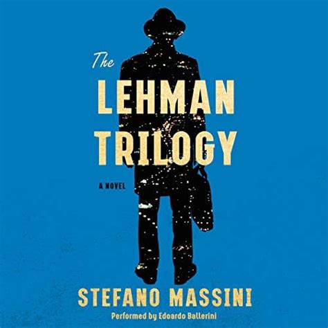 The Lehman Trilogy A Novel