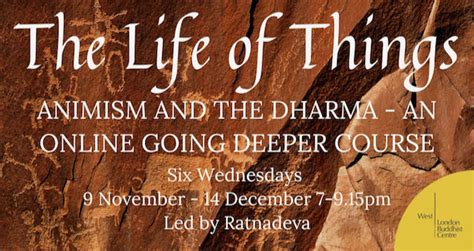 The Life of Things: Animism and the Dharma - An Online Going …