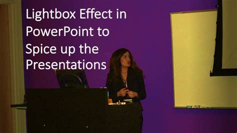 The Lightbox Effect in PowerPoint to Spice up Presentations