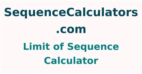 The Limit Sequence Calculator: Your Ultimate Guide