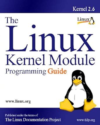 The Linux Kernel Module Programming Guide by Peter Jay Salzman (2009-01-05)