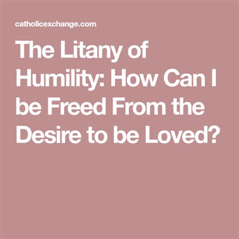 The Litany of Humility: How Can I be Freed From the Desire to …