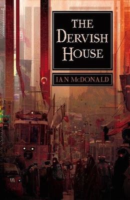 The Long, Slow Spiral of Ian McDonald’s The Dervish House