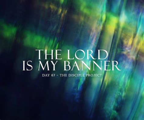 The Lord Is My Banner: Is God Your Banner? - Living Free