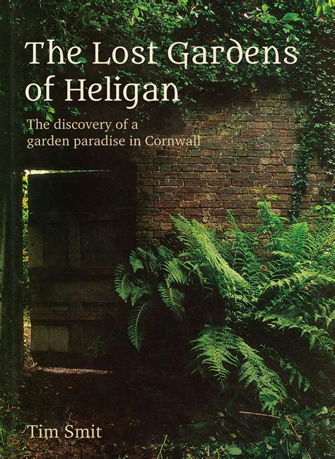 The Lost Gardens of Heligan by Smit Tim - AbeBooks