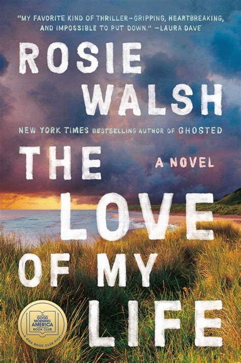 The Love of My Life by Rosie Walsh Book of the Month