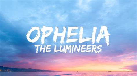 The Lumineers - Ophelia lyrics