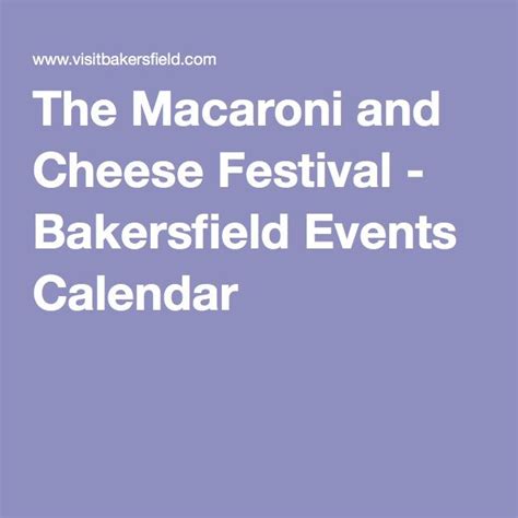 The Macaroni and Cheese Festival Bakersfield Events Calendar Cheese