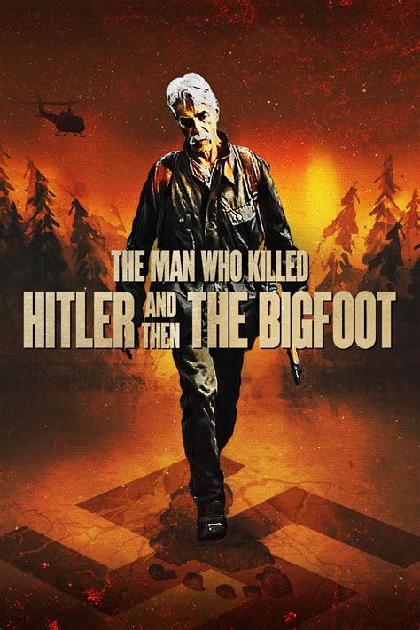 The Man Who Killed Hitler and Then the Bigfoot - Movie Reviews