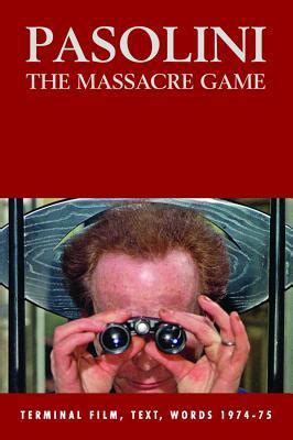 The Massacre Game Pasolini Terminal Film Text Words