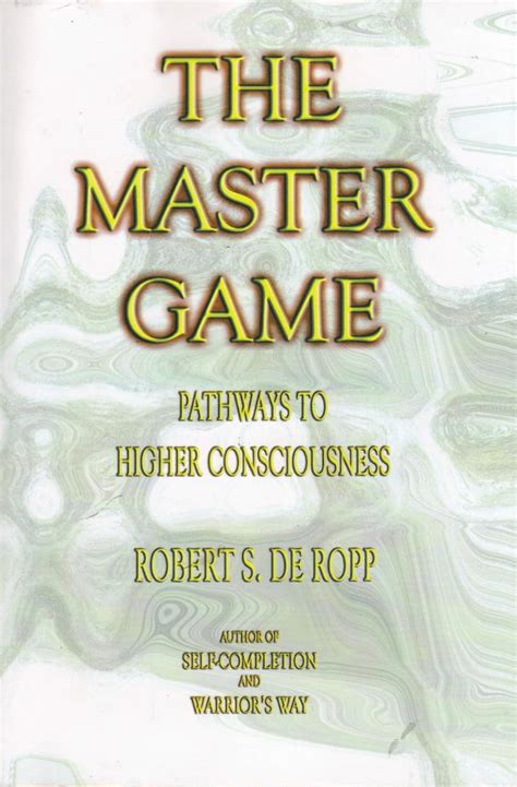 The Master Game: Pathways to Higher Consciousness ...