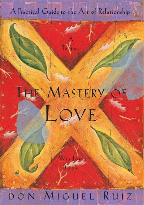 The Mastery of Love PDF Summary - Don Miguel Ruiz