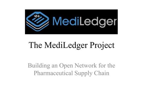 The MediLedger Project: A Real-World Example