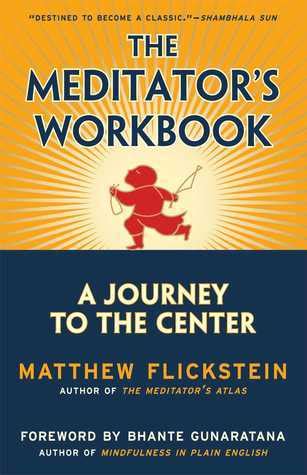 The Meditator s Workbook A Journey to the Center