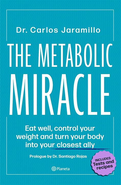 The Metabolic Miracle: Jaramillo, Dr. Carlos