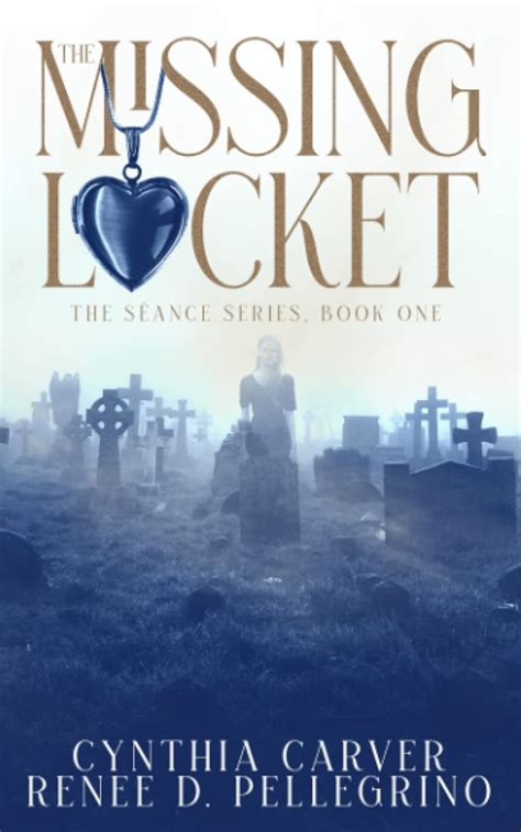 The Missing Locket (The Séance Series) by Cynthia Carver