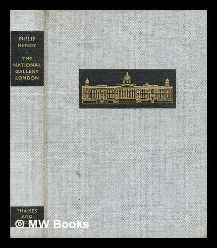 The National Gallery London by Hendy Sir Philip - AbeBooks