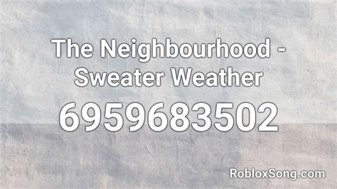 The Neighborhood - Sweater Weather Roblox ID - Music Coder