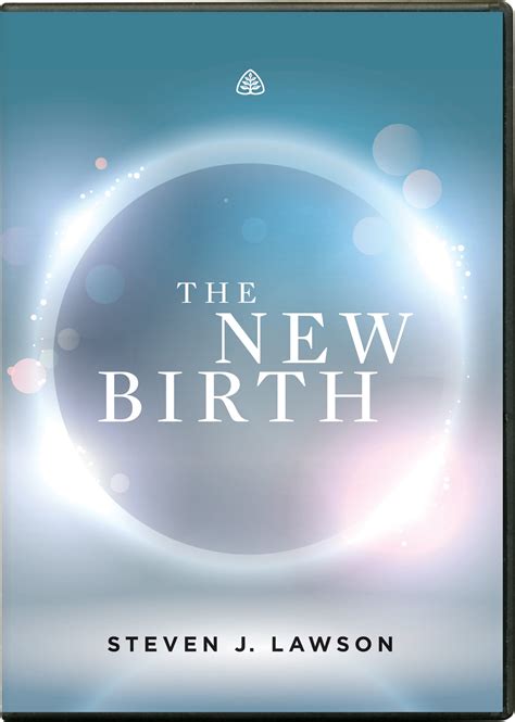 The New Birth by R.C. Sproul - Ligonier Ministries