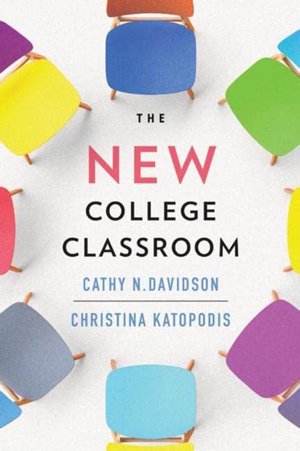 The New College Classroom — Cathy N. Davidson, …