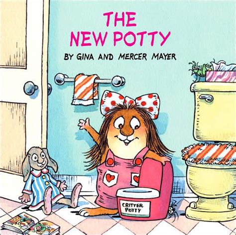 The New Potty (Little Critter) (Look-Look): Mayer, Mercer, Mayer, Gina: …