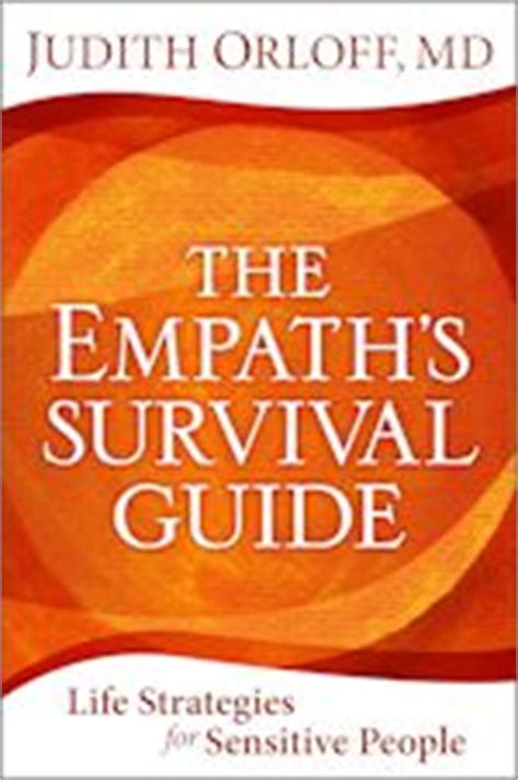 The New Science of Empathy and Empaths - Judith Orloff MD