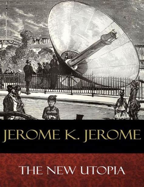 The New Utopia by Jerome K. Jerome - Free eBook - Manybooks