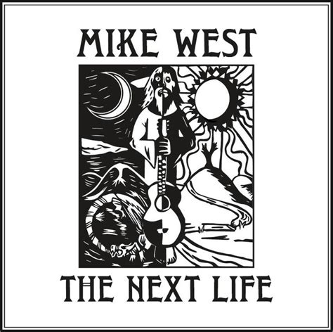 The Next Life Mike West