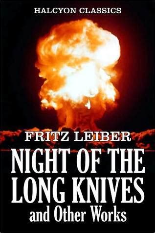 The Night of the Long Knives by Fritz Leiber Goodreads