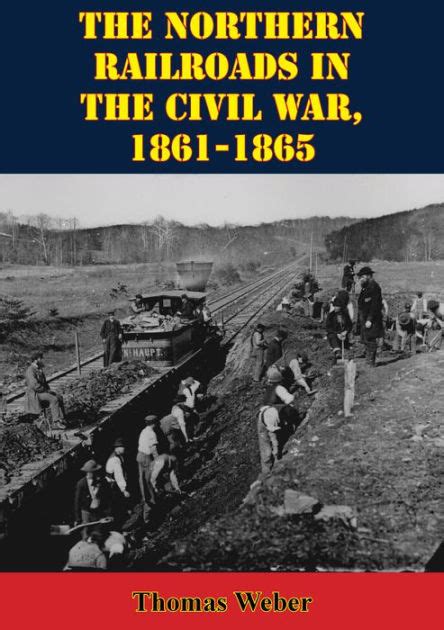 The Northern railroads in the Civil War, 1861-1865