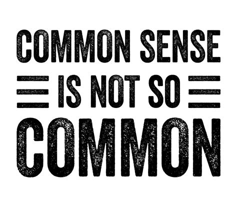 The Not So Common Sense: