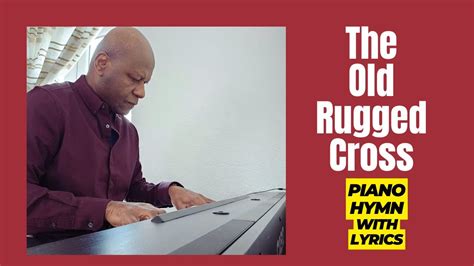 The Old Rugged Cross - piano instrumental hymn with lyrics