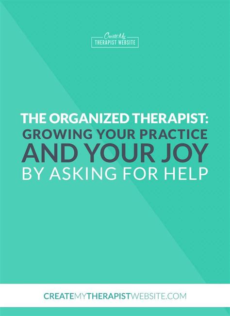 The Organized Therapist: How to Grow Your Practice and Joy by …