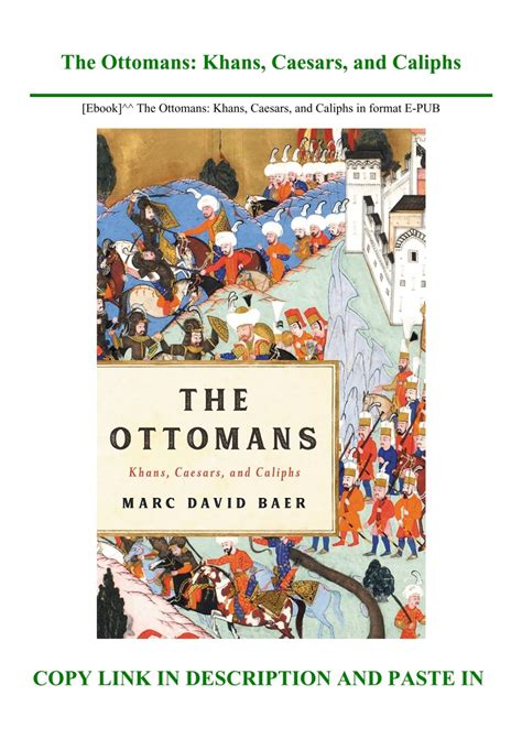 The Ottomans: Khans, Caesars and Caliphs - Google Books