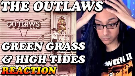 The Outlaws - Green Grass and High Tides REACTION