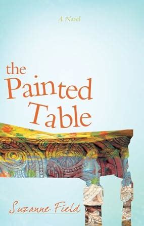 The Painted Table: Honoring Mother--By Not Becoming Her