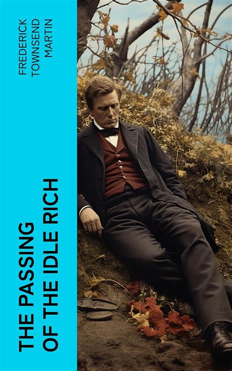 The Passing of the Idle Rich - Kindle edition by Martin ...