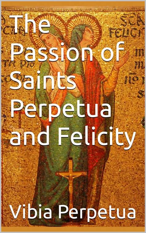 The Passion of Perpetua and Felicity - amazon.com