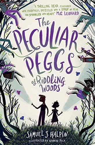 The Peculiar Peggs of Riddling Woods - Goodreads