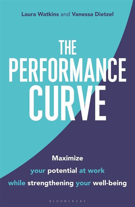 The Performance Curve: Maximize Your Potential at Work while ...