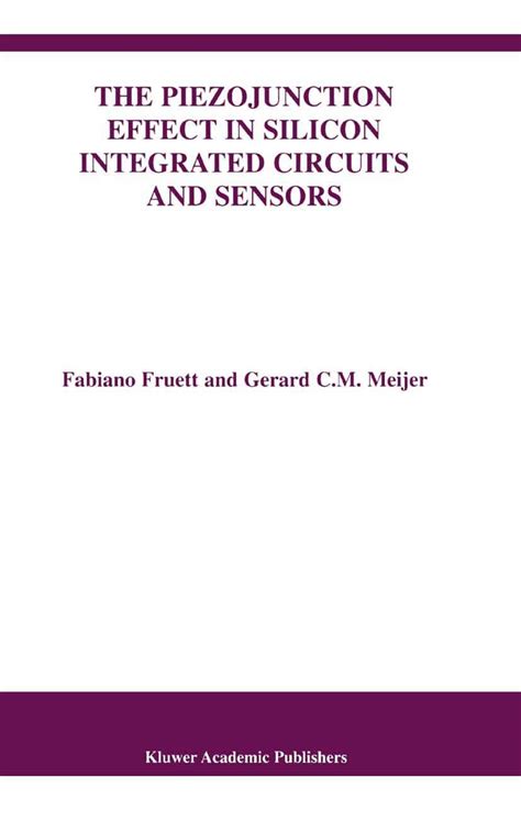 The Piezojunction Effect In Silicon Integrated Circuits And Sensors 1st Edition