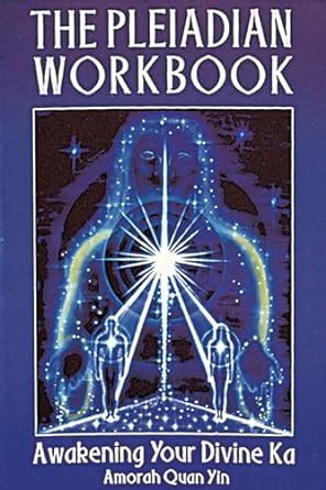 The Pleiadian Workbook Awakening Your Divine Ka