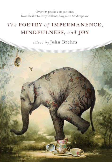 The Poetry of Impermanence Mindfulness and Joy