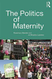 The Politics of MaternityJo Murphy-Lawless {hxucs}