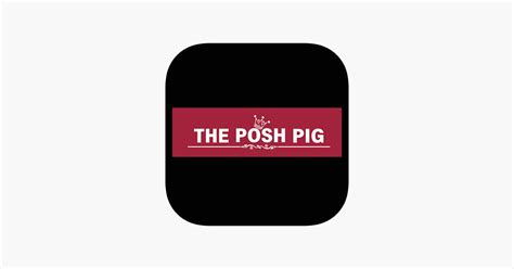 The Posh Pig - Apps on Google Play