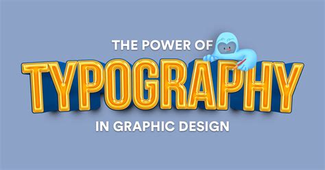 The Power of Typography in Graphic Design