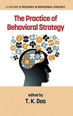 The Practice Of Behavioral Strategy Hc