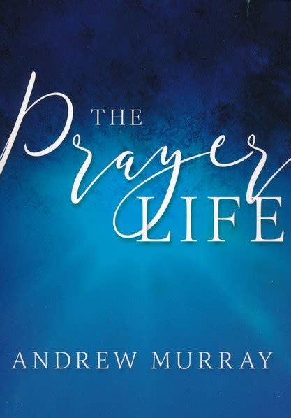 The Prayer Life by Andrew Murray Koorong