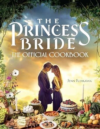 The Princess Bride: The Official Cookbook: Fujikawa, Jenn