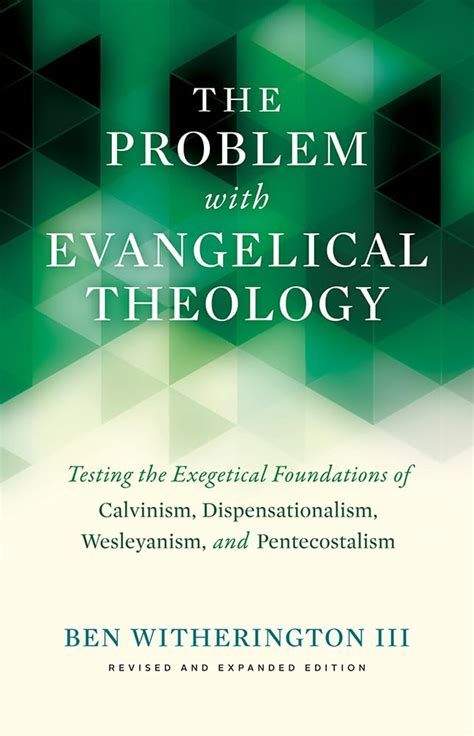 The Problem with Evangelical Theology: Testing the …